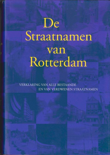 De straatnamen van Rotterdam