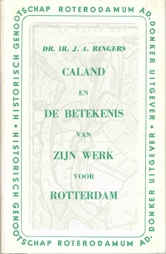 Caland en de betekenis van zijn werk voor Rotterdam