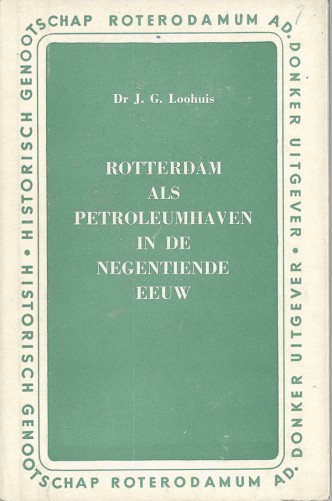 Rotterdam als petroleumhaven in de negentiende eeuw