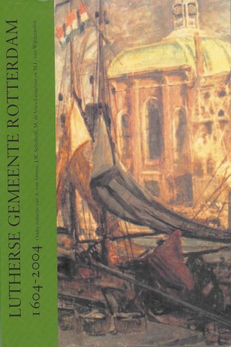 400 jaar Lutherse Gemeente Rotterdam