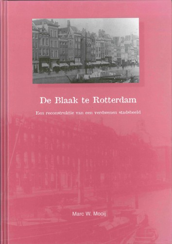 De Blaak te Rotterdam