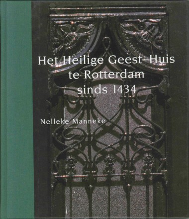 Het Heilige Geest-Huis te Rotterdam sinds 1434