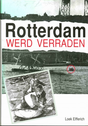 Rotterdam werd verraden