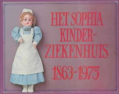 Het Sophia Kinderziekenhuis 1863-1975