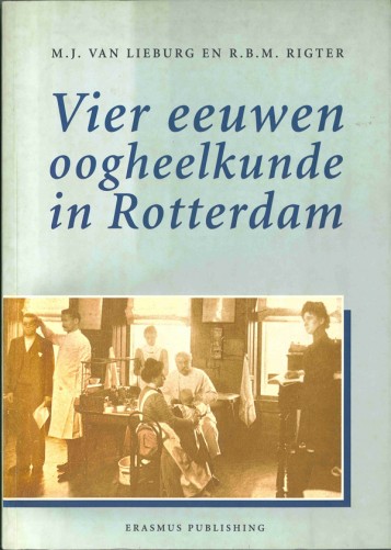 Vier eeuwen oogheelkunde in Rotterdam